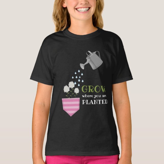 Grow where you are planted pocket inspirational   T-Shirt (Front)