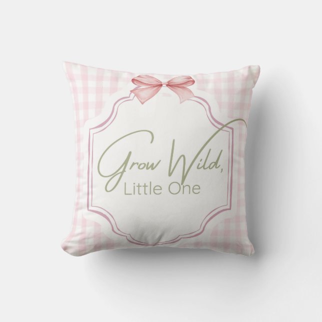 Grow Wild Little One | Pink Gingham Bow Nursery Cushion (Front)