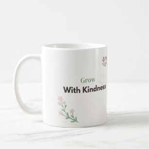 Grow With Kindness Teacher Quote Floral Design Coffee Mug