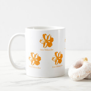 Grow Without Fear Coffee & Tea  Mug