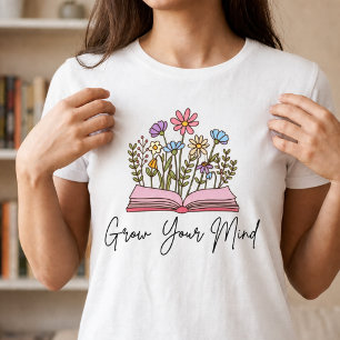 Grow Your Mind Book Lover Reading is Love T-Shirt