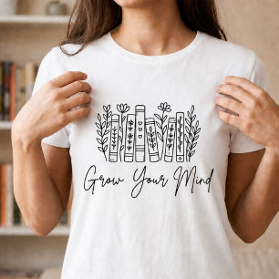 Grow Your Mind Book Lover Reading is Love T-Shirt
