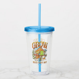 "Grow Your Own Way"   Meditating Frog & Mushroom Acrylic Tumbler