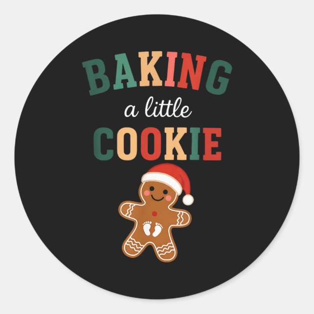 Growing A Little Cookie Maternity Xmas Funny Baby  Classic Round Sticker (Front)