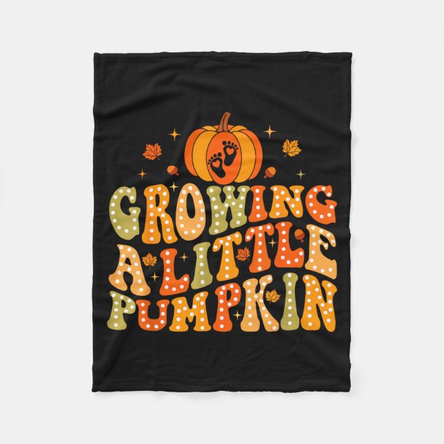 Growing A Little Pumpkin Fall Autumn Pregnancy Tha Fleece Blanket (Front)