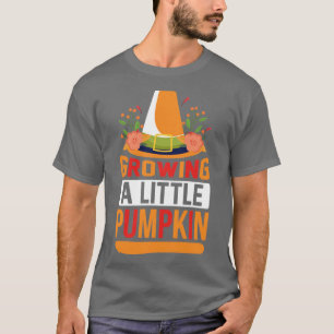 Growing A Little Pumpkin T-Shirt