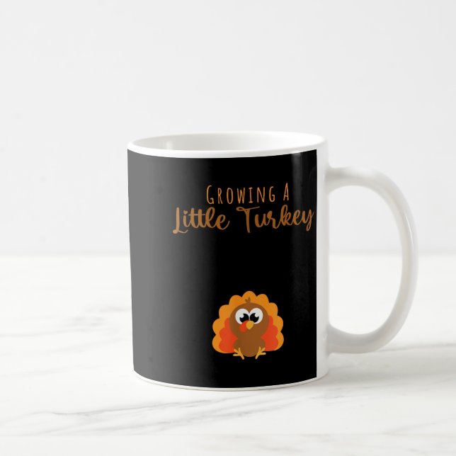 Growing A Little Turkey Thanksgiving  Coffee Mug (Right)