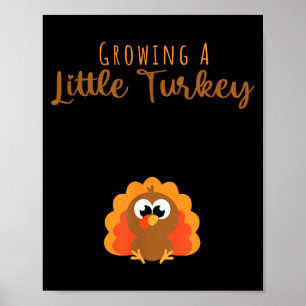 Growing A Little Turkey Thanksgiving Poster