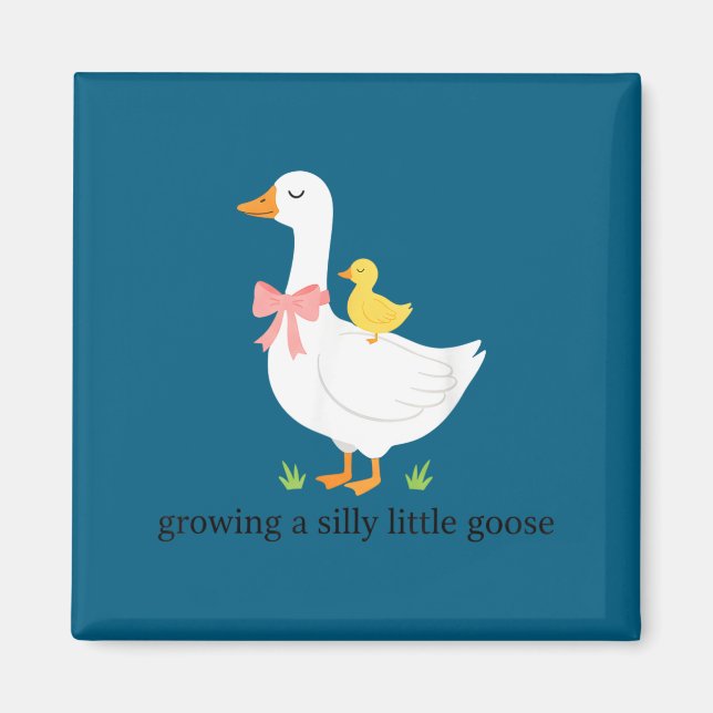 Growing a silly little goose pregnancy magnet (Front)