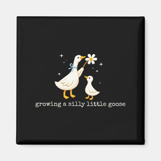 Growing A Silly Little Goose Pregnancy Magnet (Front)