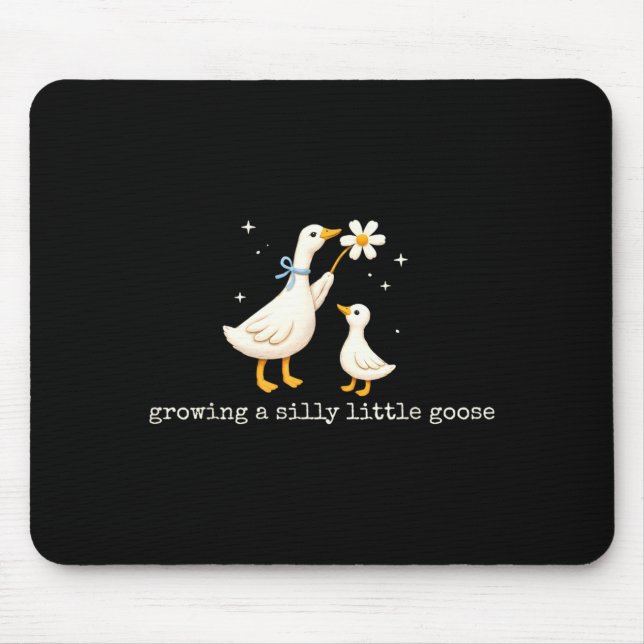 Growing A Silly Little Goose Pregnancy Mouse Pad (Front)