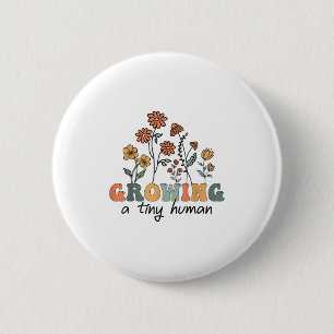 Growing A Tiny Human Floral Flowers Tee Funny Preg 6 Cm Round Badge
