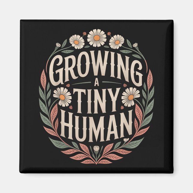 Growing A Tiny Human New Mum Dad Pregnancy Announc Magnet (Front)