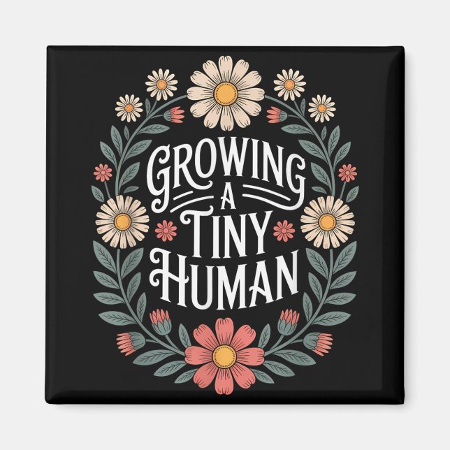 Growing A Tiny Human New Mum Dad Pregnancy Announc Magnet (Front)