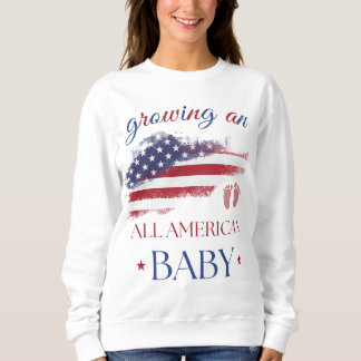 Growing An All American Baby 4th Of July Pregnancy Sweatshirt