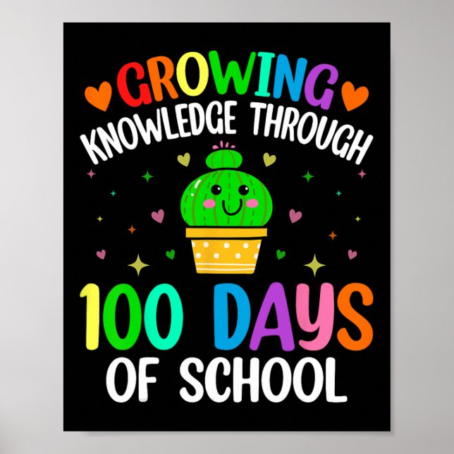 Growing Knowledge Through Cactus 100 Days Of Schoo Poster (Front)