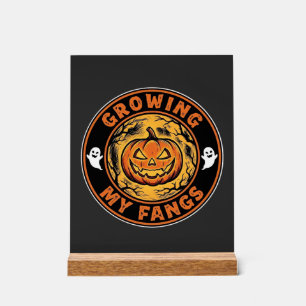 Growing My Fangs Halloween Pumpkin Ghost Design_1 Acrylic Sign