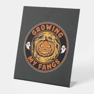 Growing My Fangs Halloween Pumpkin Ghost Design_1 Pedestal Sign