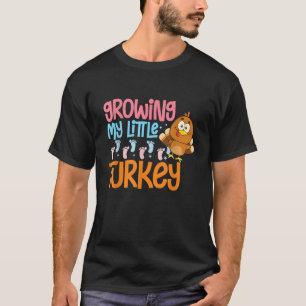 Growing My Turkey Thanksgiving Pregnancy Announcem T-Shirt