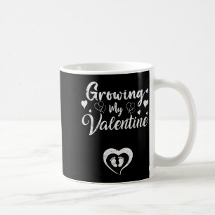 Growing My Valentine Pregnancy New Mom Valentines  Coffee Mug