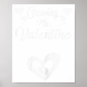 Growing My Valentine Pregnancy New Mom Valentines Poster