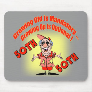 Growing Old 50th Birthday Mousepad