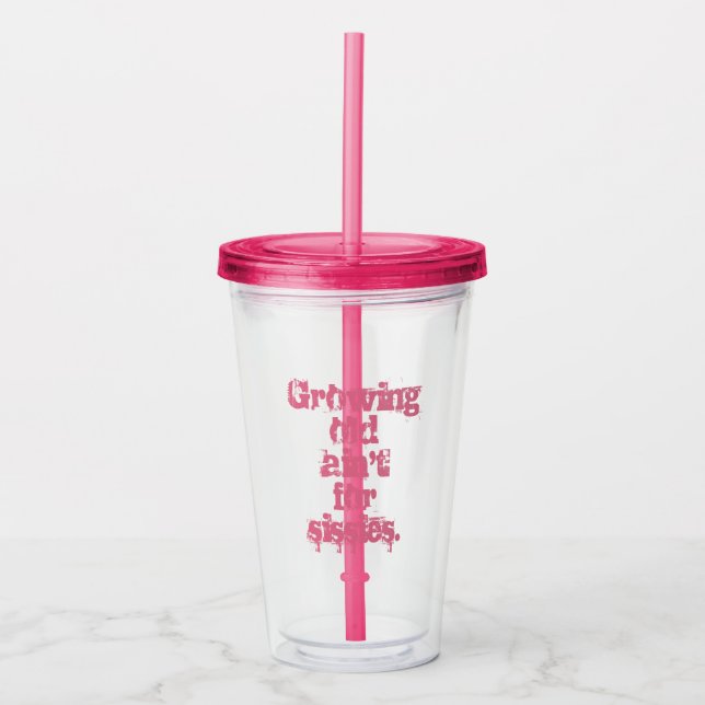 Growing Old Ain't for Sissies Pink Letters Acrylic Tumbler (Front)