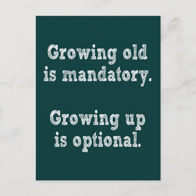 Growing old is mandatory postcard (Front)