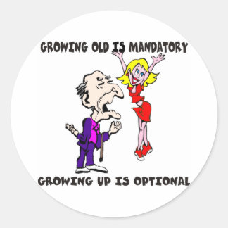 Growing Old Is Mandatory Sticker
