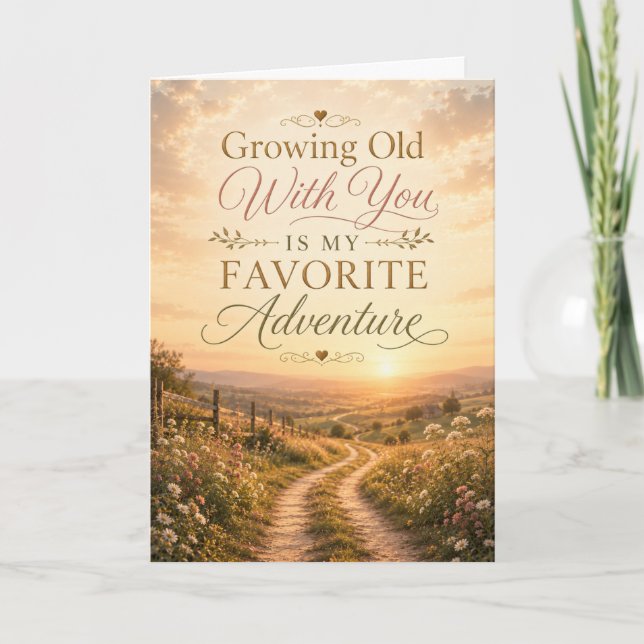 Growing Old With You Anniversary Card (Front)