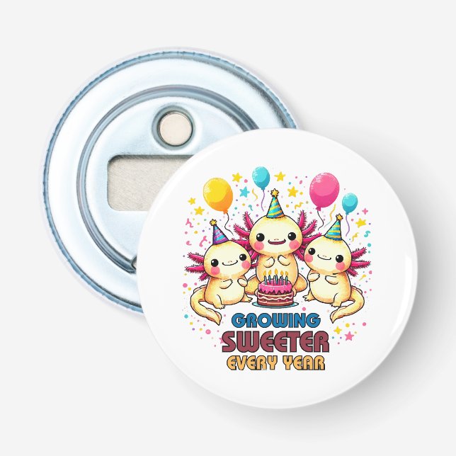 Growing Sweeter with Every Year  Bottle Opener (Front)