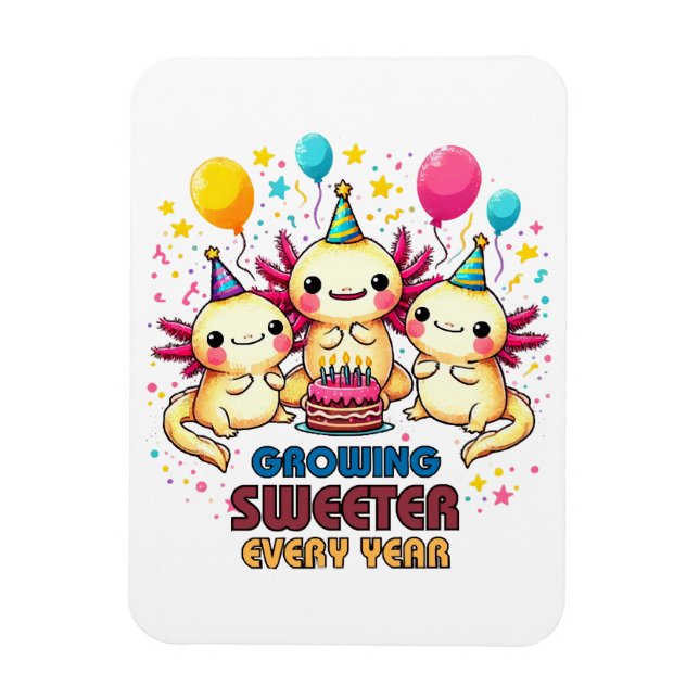 Growing Sweeter with Every Year  Magnet (Vertical)