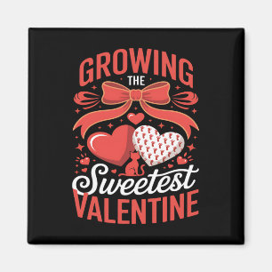 Growing Sweetest Valentine Pregnancy Announcement Magnet