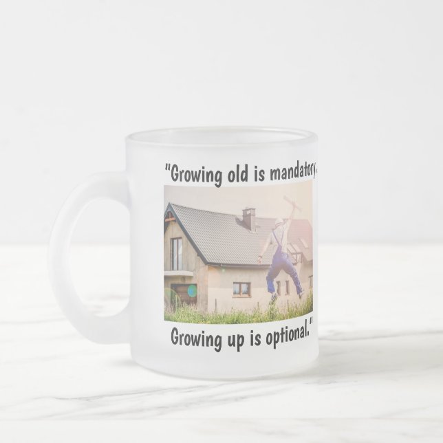 'Growing Up is Optional' Mug/Cup Frosted Glass Coffee Mug (Left)