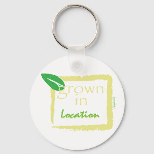 Grown In... Key Ring