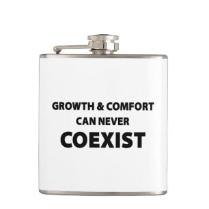 Growth And Comfort Can Never Coexist Hip Flask