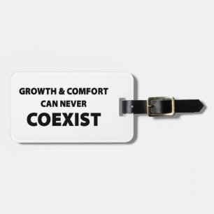 Growth And Comfort Can Never Coexist Luggage Tag