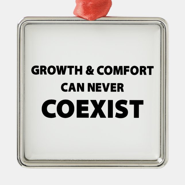 Growth And Comfort Can Never Coexist Metal Tree Decoration (Front)