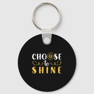 Growth Mindset Teacher Choose To Shine Motivation  Key Ring