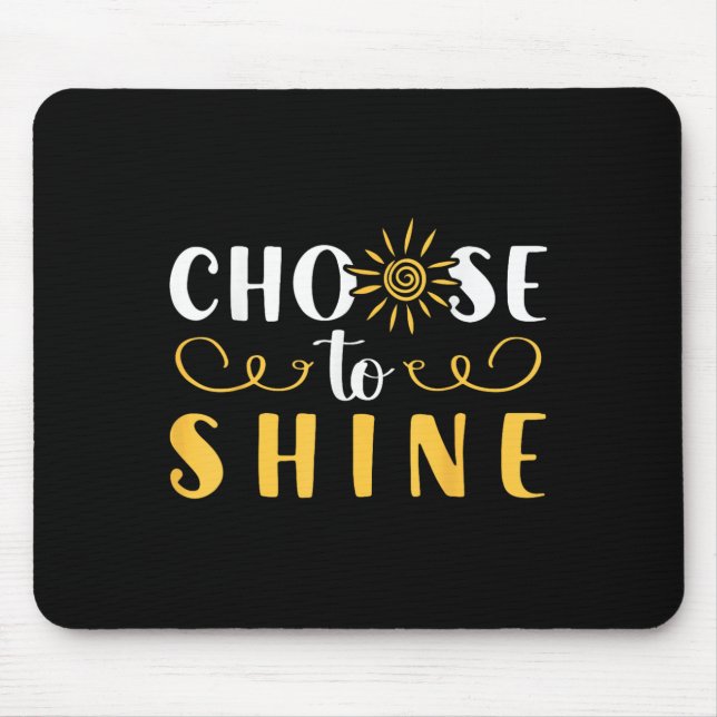 Growth Mindset Teacher Choose To Shine Motivation  Mouse Pad (Front)