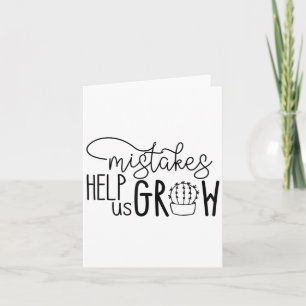 Growth Mindset Teacher Mistakes Help Us Grow Men W Card