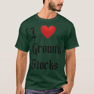 Growth Stocks T-Shirt