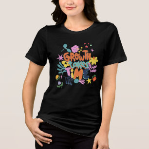 Growth takes time Tri-Blend shirt