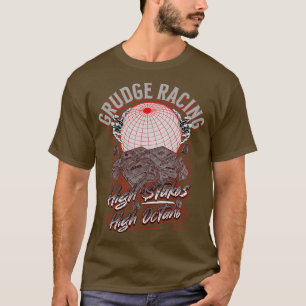 Grudge Racing High Stakes High Octane Grudge Racer T-Shirt