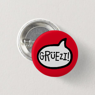 Grüezi! Hello in Swiss German, Schwiizerdütsch 3 Cm Round Badge