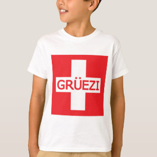 Gruezi Switzerland Flag T-Shirt