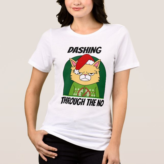 GRUMP CAT DASHING THROUGH THE NO T-SHIRTS  (Front)