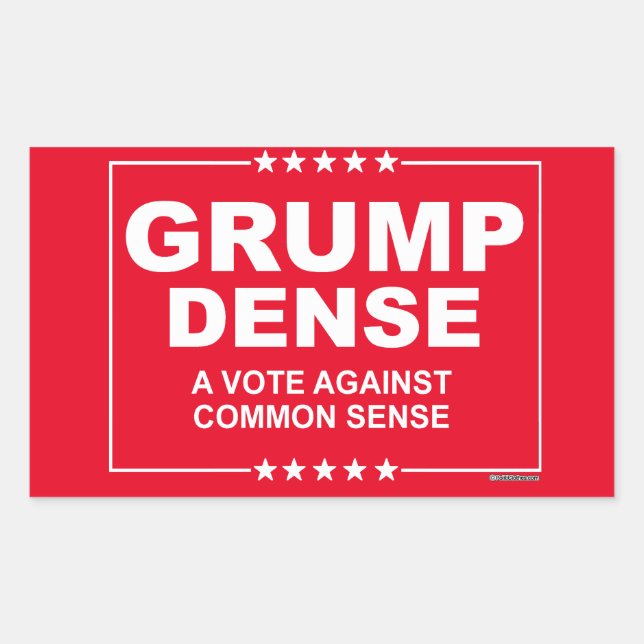 GRUMP DENSE 2016 - A vote against common sense Rectangular Sticker (Front)