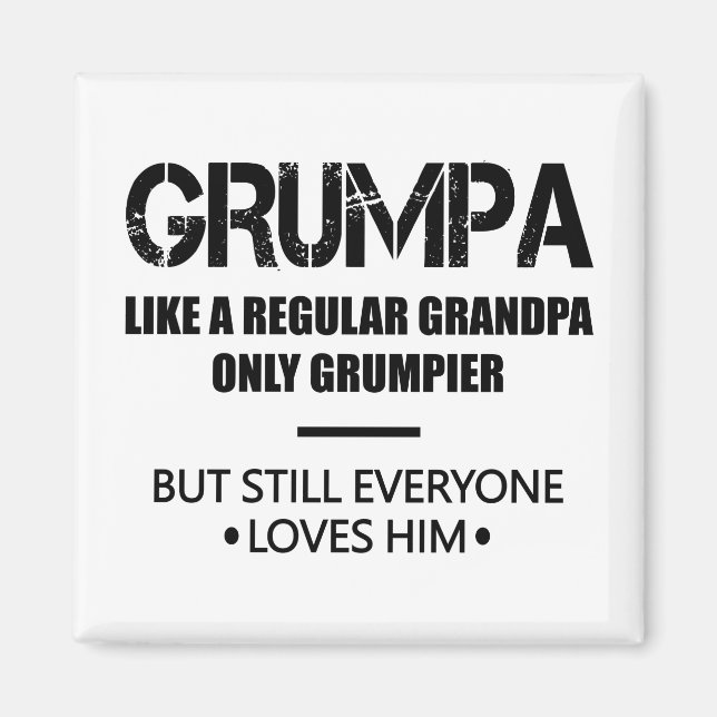 Grumpa Like A Regular Grandpa Only Grumpier Father Magnet (Front)