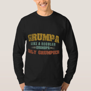 Grumpa Like A Regular Grandpa Only Grumpier Father T-Shirt